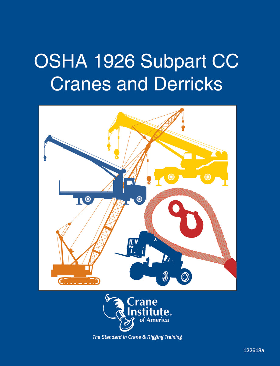 OSHA1926.1400 Subpart CC Cranes and Derricks Crane Institute of America
