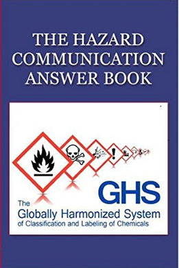 The Hazard Communication Answer Book