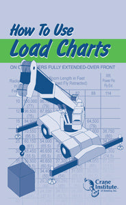 How to Use Load Charts Field Guide