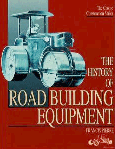 The History of Road Building Equipment