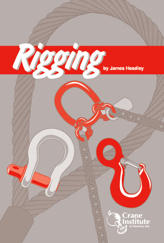 Rigging Handbook, 17th Edition By Crane Institute